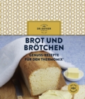 Brot und Brotchen : Genuss-Rezepte fur den Thermomix - eBook