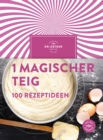 1 magischer Teig - 100 Rezeptideen - eBook