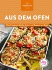 Meine Lieblingsrezepte: Aus dem Ofen : Die 40 besten Auflaufe, Gratins und Rezepte vom Blech - eBook