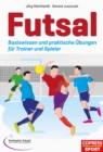 Futsal : Basiswissen und praktische Ubungen fur Trainer und Spieler - eBook