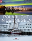 Polarlicht in den Segeln : Eine Winterreise zu den Lofoten - eBook