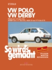 VW Polo 3/75-8/81, VW Derby 3/77-8/81, Audi 50 9/74-8/78 : So wird's gemacht - Band 15 - eBook