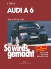 Audi A6 4/97 bis 3/04 : So wird's gemacht - Band 114 - eBook