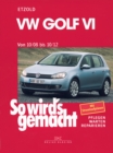 VW Golf VI 10/08-10/12 : So wird's gemacht - Band 148 - eBook
