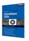Schnellstart LEDs : Leuchtdioden in der Praxis - eBook