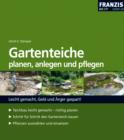 Gartenteiche planen, anlegen und pflegen : Leicht gemacht, Geld und Arger gespart! - eBook