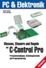 Messen, Steuern und Regeln mit C-Control-PRO : Praxisanwendungen, Schaltungstechnik und Programmierung - eBook