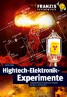 Hightech-Elektronik-Experimente : Auergewohnliche Elektronik-Projekte fur das 21. Jahrhundert - eBook