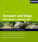 Terrassen und Wege selbst pflastern und beleuchten : Leicht gemacht, Geld und Arger gespart! - eBook