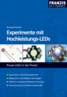 Experimente mit Hochleistungs-LEDs : Power-LEDs in der Praxis! - eBook