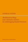 "Bodhisattvaweg" und "Imitatio Christi" im Lebensgang Rudolf Steiners : Eine esoterisch-biografische Studie - eBook