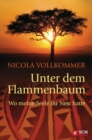 Unter dem Flammenbaum : Wo meine Seele ihr Nest hatte - eBook