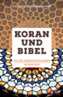 Koran und Bibel : Die groten Religionen im Vergleich - eBook