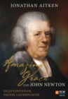 Amazing Grace und John Newton : Sklavenhandler, Pastor, Liederdichter - eBook