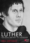 Luther : Der Mann, der Gott neu entdeckte - eBook