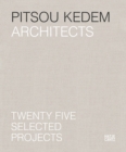 Pitsou Kedem Architects (Bilingual edition) : Twenty-Five Selected Projects - Book