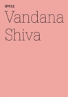 Vandana Shiva : Die Kontrolle von Konzernen uber das Leben(dOCUMENTA (13): 100 Notes - 100 Thoughts, 100 Notizen - 100 Gedanken # 012) - eBook