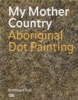 My Mother Country (Bilingual edition) : Aboriginal Dot Painting - Book
