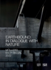 Esch2022 (Bilingual edition) : Earthbound: In Dialogue with Nature - Book