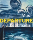 Max Beckmann : Departure - Book