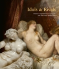 Idols & Rivals : Artistic Competition in Antiquity and the Early Modern Era - Book