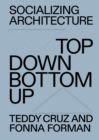 Socializing Architecture : Top Down / Bottom Up - eBook