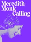 Meredith Monk: Calling - Book