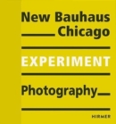 New Bauhaus Chicago : Experiment Photography - Book