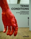Tense Conditions (Bilingual edition) : A Presentation of the Contemporary Art Collection - Book
