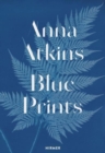 Anna Atkins : Blue Prints - Book