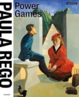 Paula Rego : Power Games - Book