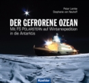 Der gefrorene Ozean : Mit FS POLARSTERN auf Winterexpedition in die Antarktis - eBook