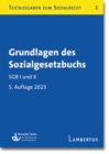 Grundlagen des Sozialgesetzbuchs. SGB I und X - Stand 1. Oktober 2023 : Textausgaben zum Sozialrecht - Band 1 - eBook