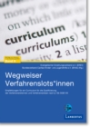 Wegweiser Verfahrenslots*innen : Empfehlungen fur ein Curriculum fur die Qualifizierung der Verfahrenslotsinnen und Verfahrenslotsen nach  10b SGB VIII - eBook
