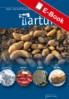 Tartuffli - Alte Kartoffelsorten neu entdeckt : Geschichte - Sorten - Anbau - Rezepte - eBook