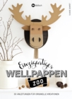 Einzigartiger Wellpappen-Zoo : 30 Anleitungen fur originelle Kreationen - eBook