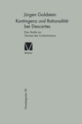 Kontingenz und Rationalitat bei Descartes : Eine Studie zur Genese des Cartesianismus - eBook