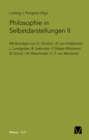 Philosophie in Selbstdarstellungen II : Mit Beitragen von: G. Gunther, D. von Hildebrand, L. Landgrebe, B. Liebrucks, F. Mayer-Hillebrand, W. Schulz, W. Weischedel, C. F. von Weizacker. - eBook