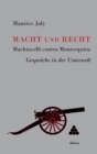 Macht und Recht, Machiavelli contra Montesquieu : Gesprache in der Unterwelt - eBook