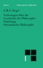 Vorlesungen uber die Geschichte der Philosophie. Teil 1 : Einleitung in die Geschichte der Philosophie. Orientalische Philosophie - eBook