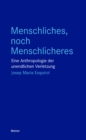 Menschliches, noch Menschlicheres : Eine Anthropologie der unendlichen Verletzung - eBook