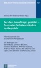 Berufen, beauftragt, gebildet - Pastorales Selbstverstandnis im Gesprach : Interdisziplinare und okumenische Perspektiven - eBook