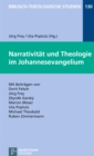Narrativitat und Theologie im Johannesevangelium - eBook