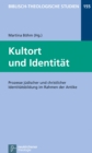 Kultort und Identitat : Prozesse judischer und christlicher Identitatsbildung im Rahmen der Antike - eBook