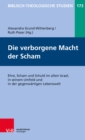 Die verborgene Macht der Scham : Ehre, Scham und Schuld im alten Israel, in seinem Umfeld und in der gegenwartigen Lebenswelt - eBook