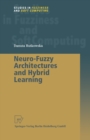 Neuro-Fuzzy Architectures and Hybrid Learning - eBook
