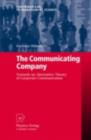 The Communicating Company : Towards an Alternative Theory of Corporate Communication - eBook