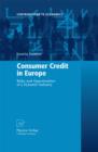 Consumer Credit in Europe : Risks and Opportunities of a Dynamic Industry - eBook