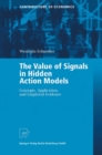 The Value of Signals in Hidden Action Models : Concepts, Application, and Empirical Evidence - eBook