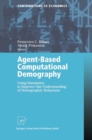 Agent-Based Computational Demography : Using Simulation to Improve Our Understanding of Demographic Behaviour - eBook